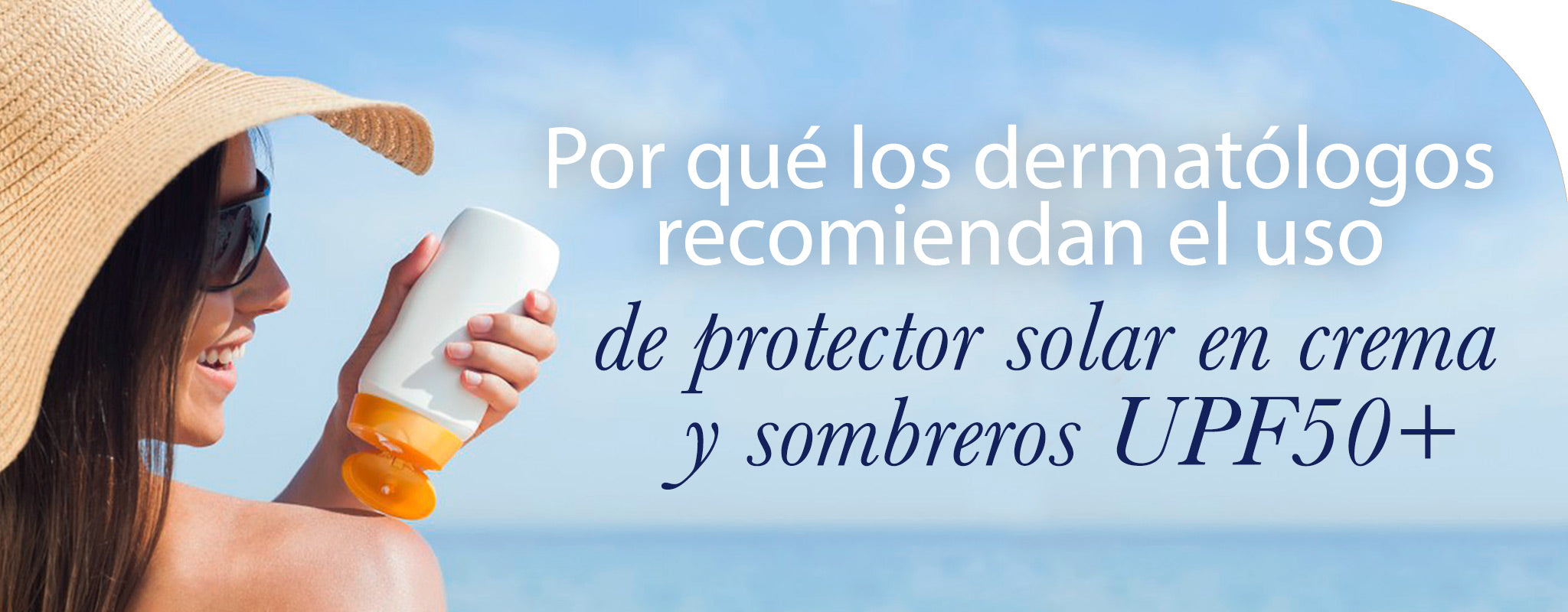 Por qué los dermatólogos recomiendan el uso de protector solar en crema y sombrero de protección UPF 50+